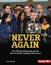 Never Again: The Parkland Shooting and the Teen Activists Leading a Movement (G