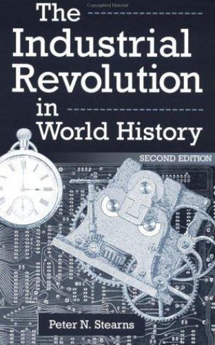 Industrial Revolution in World History by Peter N. Stearns (1998, Trade ...