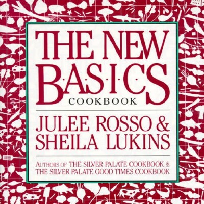The New Basics Cookbook - Hardcover By Julee Rosso - GOOD