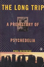 The Long Trip: A Prehistory of Psychedelia (Arkan... by Devereux, Paul Paperback