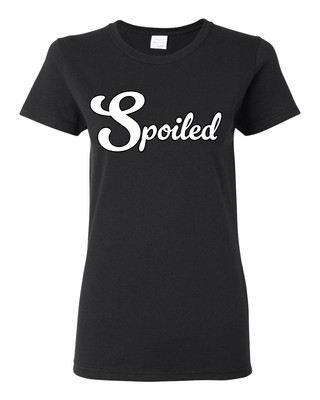 Spoiled Funny Classic Broke Teen Womens Graphic T-Shirt