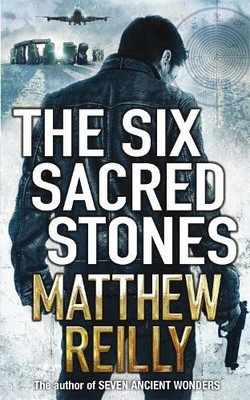 The Six Sacred Stones (Jack West Junior 2) by Reilly, Matthew 0330525573