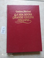 LA MIA NUOVA GRANDE CUCINA ITALIANA GUALTIERO MARCHESI PRIMA ED 1980 AUTOGRAFATO