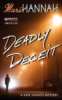Deadly Deceit (Kate Daniels Mysteries) Mari Hannah