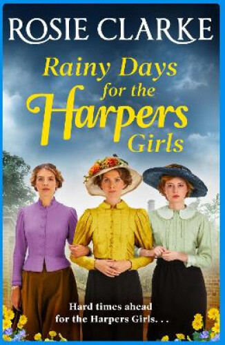 Thumbnail - Rainy Days For The Harpers Girls: A Heartbreaking Historical Saga From