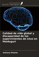 Anthony Mshelia | Calidad De Vida Global Y Discapacidad De Los Supervivientes...
