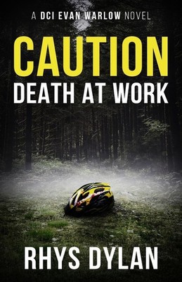 Caution Death At Work: A DCI Evan Warlow Crime Thriller by Rhys Dylan Paperback
