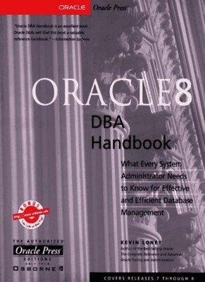 Oracle 8 DBA Handbook (Oracle Press Series),Kevin Loney