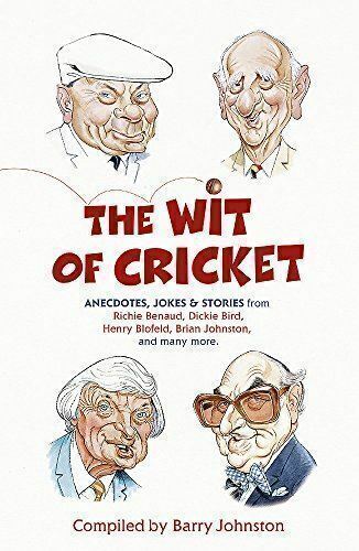 The Wit of Cricket: Stories from Cricket's best-loved personalities [Paperback]