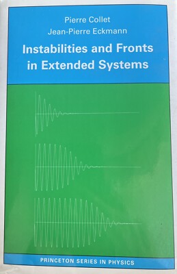Princeton Series in Physics Ser.: Instabilities and Fronts in Extended...