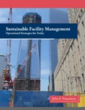 Sustainable Facility Management : Operational Strategies for Today, Hardcover...
