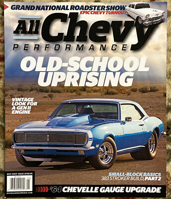 All Chevy Performance Magazine Issue 29  May  2023 Old- School Uprising