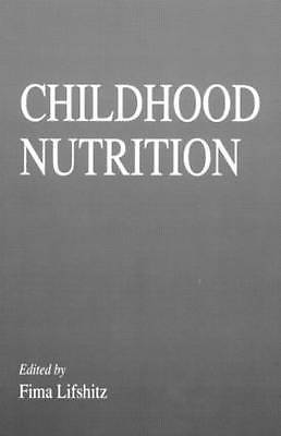 Childhood Nutrition (Modern Nutrition) by Lifshitz, Fima