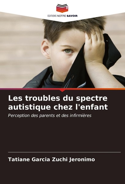 Les Troubles Du Spectre Autistique Chez L'enfant Tatiane Garcia Zuchi Jeronimo-image