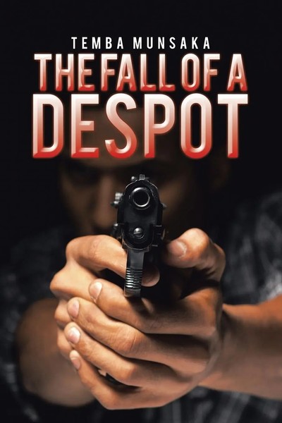 Temba Munsaka | The Fall Of A Despot | Taschenbuch | Englisch (2016)-image