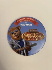 The Country Bears On DVD At Wal Mart Pin Back Button P114
