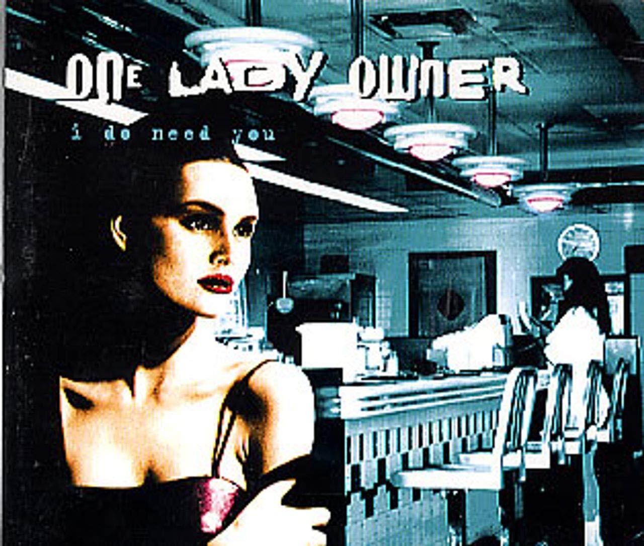 One Lady Owner I Do Need You (CD)