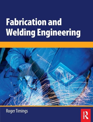 Fabrication and Welding Engineering Roger Timings Taschenbuch Englisch 2008
