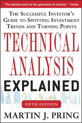 Technical Analysis Explained, Fifth Edition: The Successful Investor's Guide...