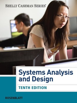 Systems Analysis and Design (Book Only) (Shelly Cashman Series)