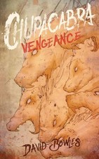 Chupacabra Vengeance by Dr David Bowles [Paperback]