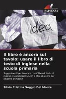 Il Libro è Ancora Sul Tavolo: Usare Il Libro Di Testo Di Inglese Nella Scuola...