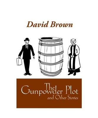 The Gunpowder Plot and Other Stories