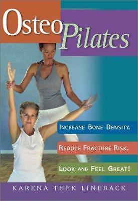Osteopilates: Increase Bone Density, Reduce Fracture Risk, Look and Feel Great