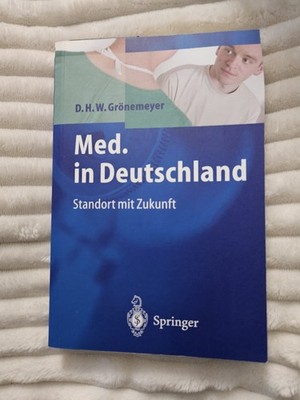 Med. in Deutschland - Standort mit Zukunft : Buch D. H. W. Grönemeyer