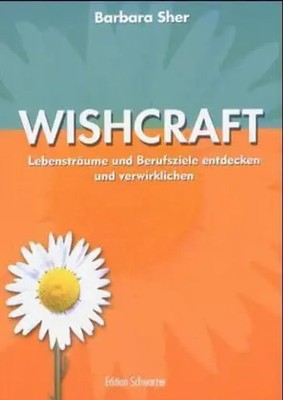Wishcraft | Lebensträume und Berufsziele entdecken und verwirklichen | Sher