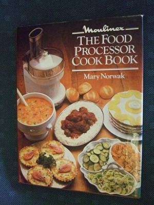 Moulinex Food Processor Cook Book by Norwak, Mary 0706359917 The Fast Free
