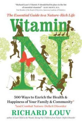Vitamin N: The Essential Guide to a Nature-Rich - 9781616205782, Louv, paperback