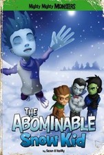The Abominable Snow Kid by O'Reilly, Sean Patrick