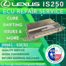 89661 - 53C51 IS250 ECU Repair Service - Quick Quality Service, 5 Year Warranty