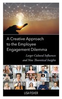 Lisa Fisher | Creative Approach To The Employee Engagement Dilemma | Buch (2023)