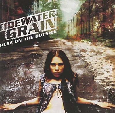 Tidewater Grain - Here on the Outside CD ** Free Shipping**