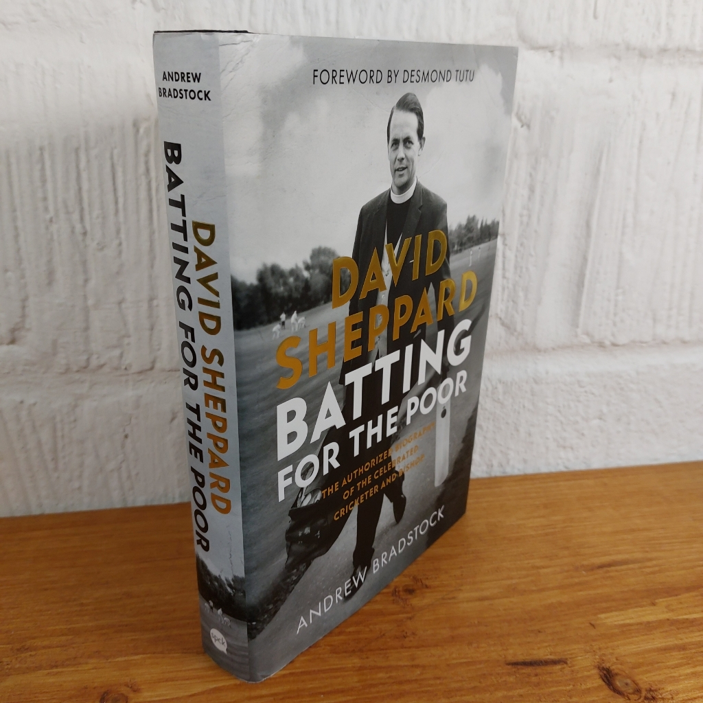 David Sheppard: Batting for the Poor: The authorized biography of the ...