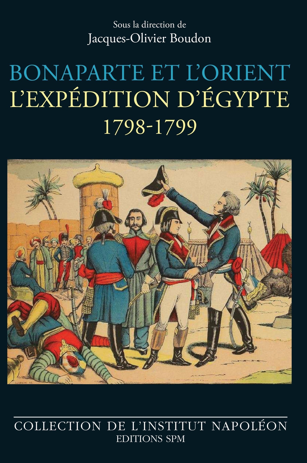Thumbnail - Bonaparte Et L'orient L'expédition D'égypte - 1798-1799