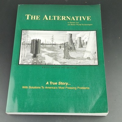 Rare Unusual The Alternative By Dennis Lee Better World Technologies 1994 1st Ed