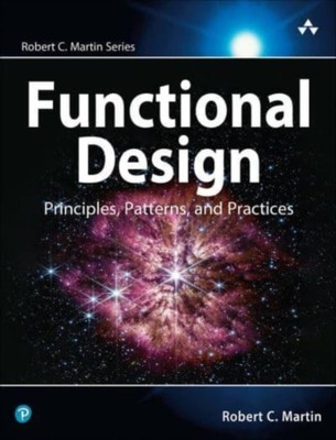 Robert Martin - Functional Design   Principles Patterns and Practices - X84z