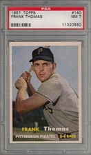 1957 Topps # 140 - FRANK THOMAS - Pittsburg Pirates - PSA 7 NM