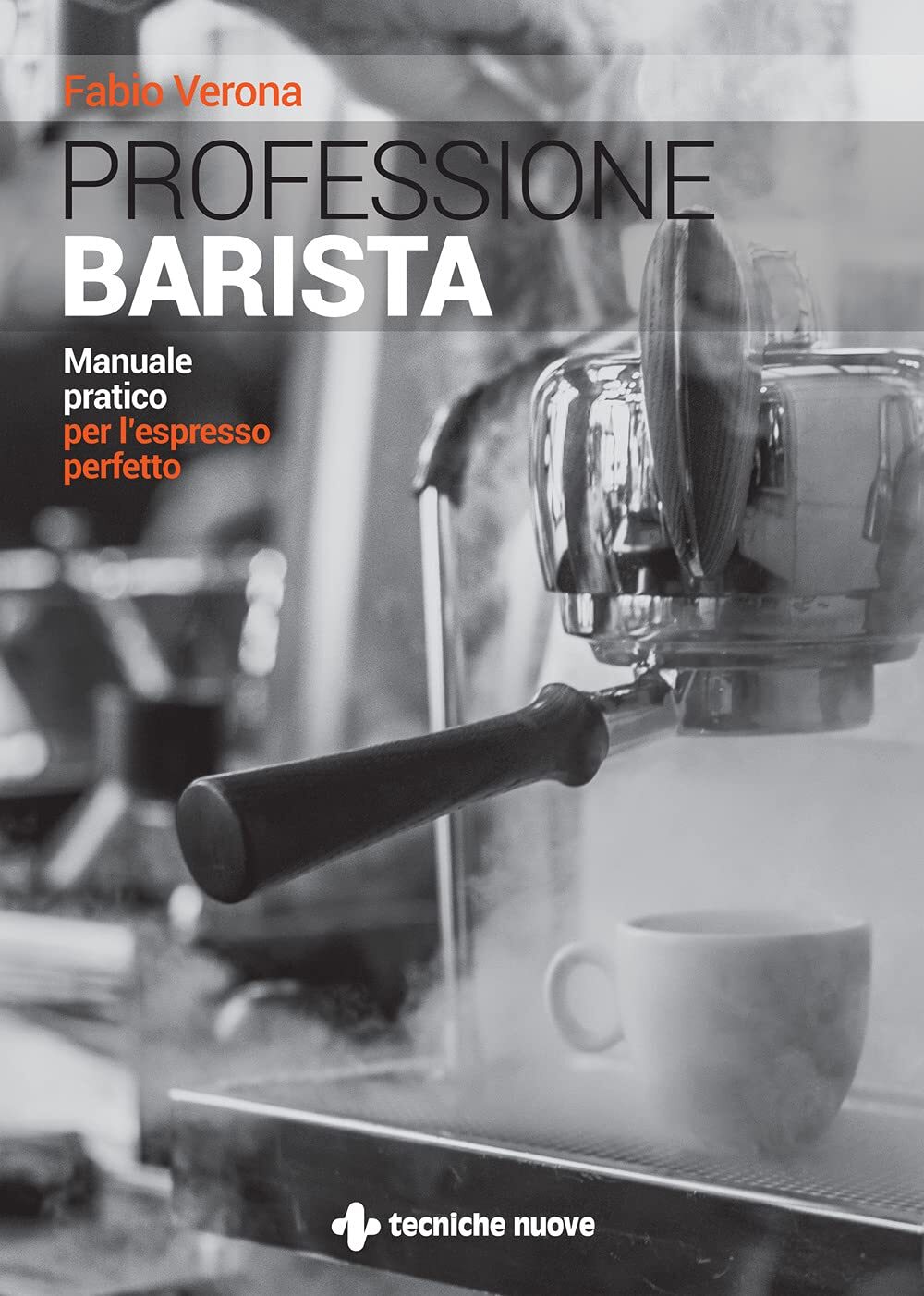 9788848142984 Professione barista. Manuale pratico per l'espresso perfetto - Fab