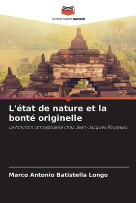 L'tat de nature et la bont originelle by Marco Antonio Batistella Longo (French)