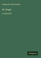 George Barr Mccutcheon | Mr. Bingle | Buch | Englisch (2025) | In Large Print
