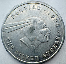 1936 Pontiac Silver Streak The Car To See The Car To Drive Token Aluminum Rare