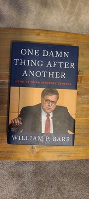 One Damn Thing After Another William P. Barr Memoir Hardcover
