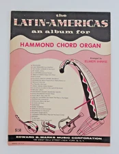 The Latin-Americas an Album for Hammond Chord Organ 1960 Edward B. Marks