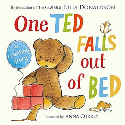 One Ted Falls Out of Bed: A Counting Story by Donaldson, Julia 1447266145