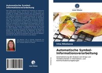 Automatische Symbol-Informationsverarbeitung | Buch | 9786203495591