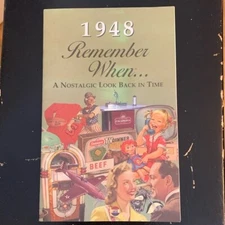 1948 Remember When…A Nostalgic Look Back In Time soft cover booklet Vintage Look